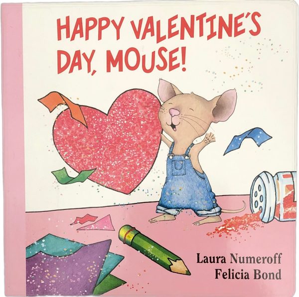 Happy Valentine s Day, Mouse! by Laura Numeroff Online