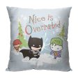 Warner Bros. Justice League Nice Is Overrated Throw Pillow 18x18 Inches Online now